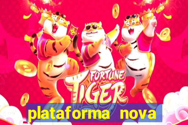 plataforma nova pagando cassino